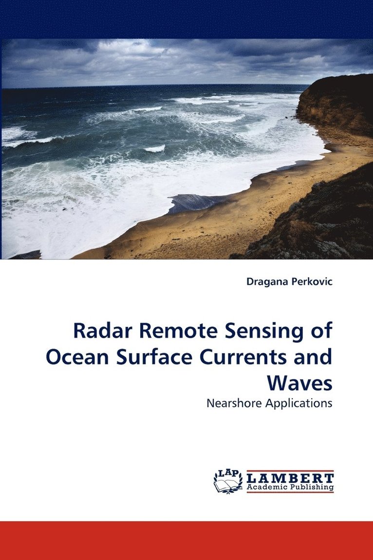 Radar Remote Sensing of Ocean Surface Currents and Waves 1