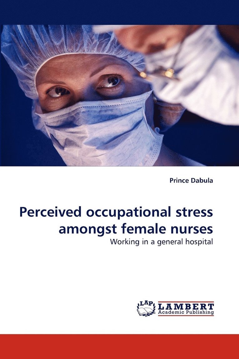 Perceived Occupational Stress Amongst Female Nurses 1