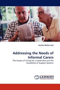 bokomslag Addressing the Needs of Informal Carers