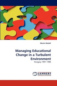 bokomslag Managing Educational Change in a Turbulent Environment
