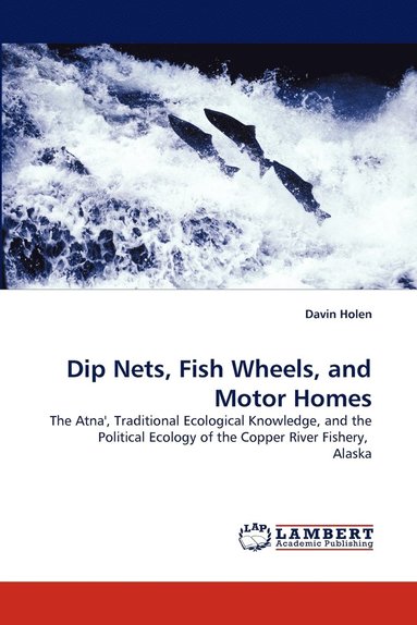 bokomslag Dip Nets, Fish Wheels, and Motor Homes