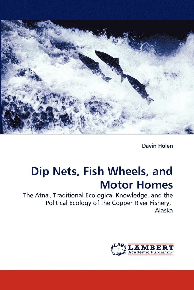 Dip Nets, Fish Wheels, and Motor Homes 1