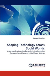 bokomslag Shaping Technology Across Social Worlds