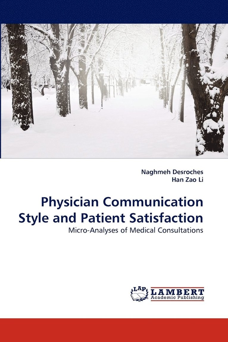 Physician Communication Style and Patient Satisfaction 1
