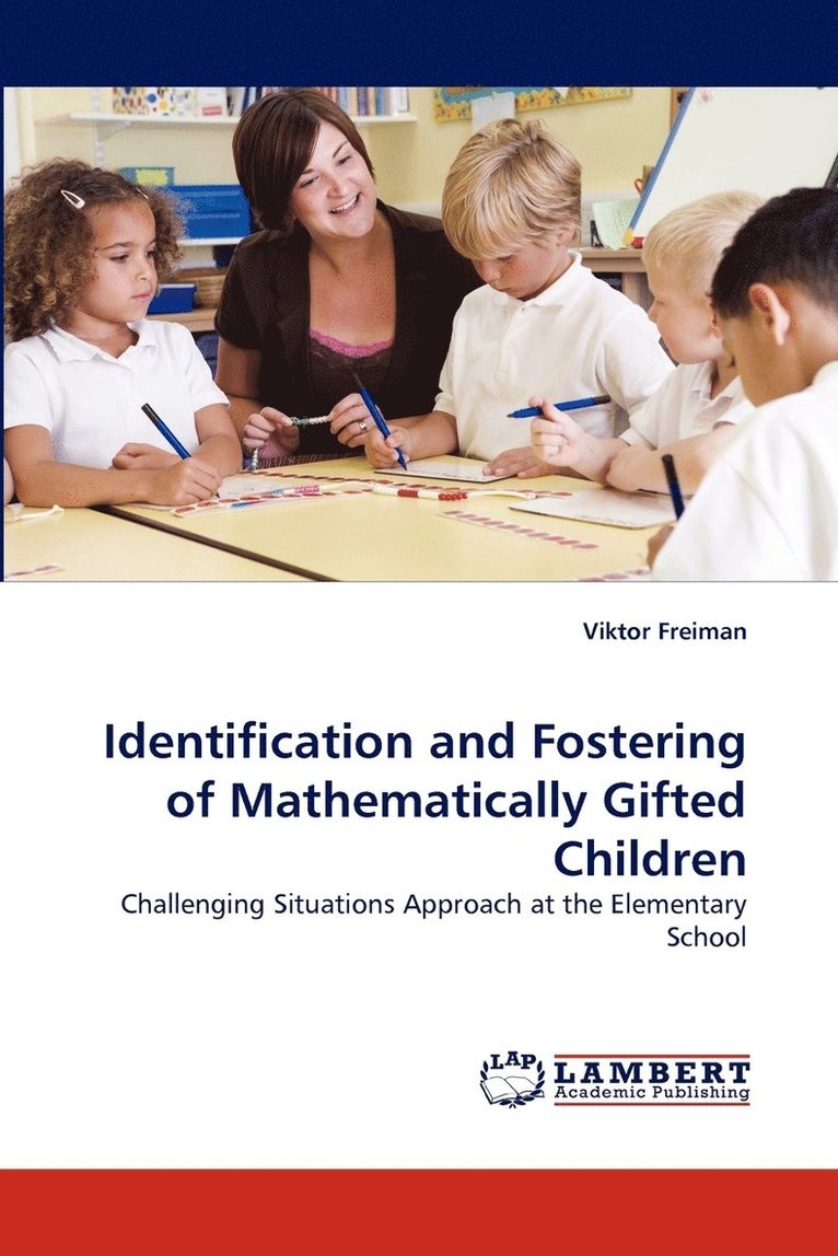 Identification and Fostering of Mathematically Gifted Children 1