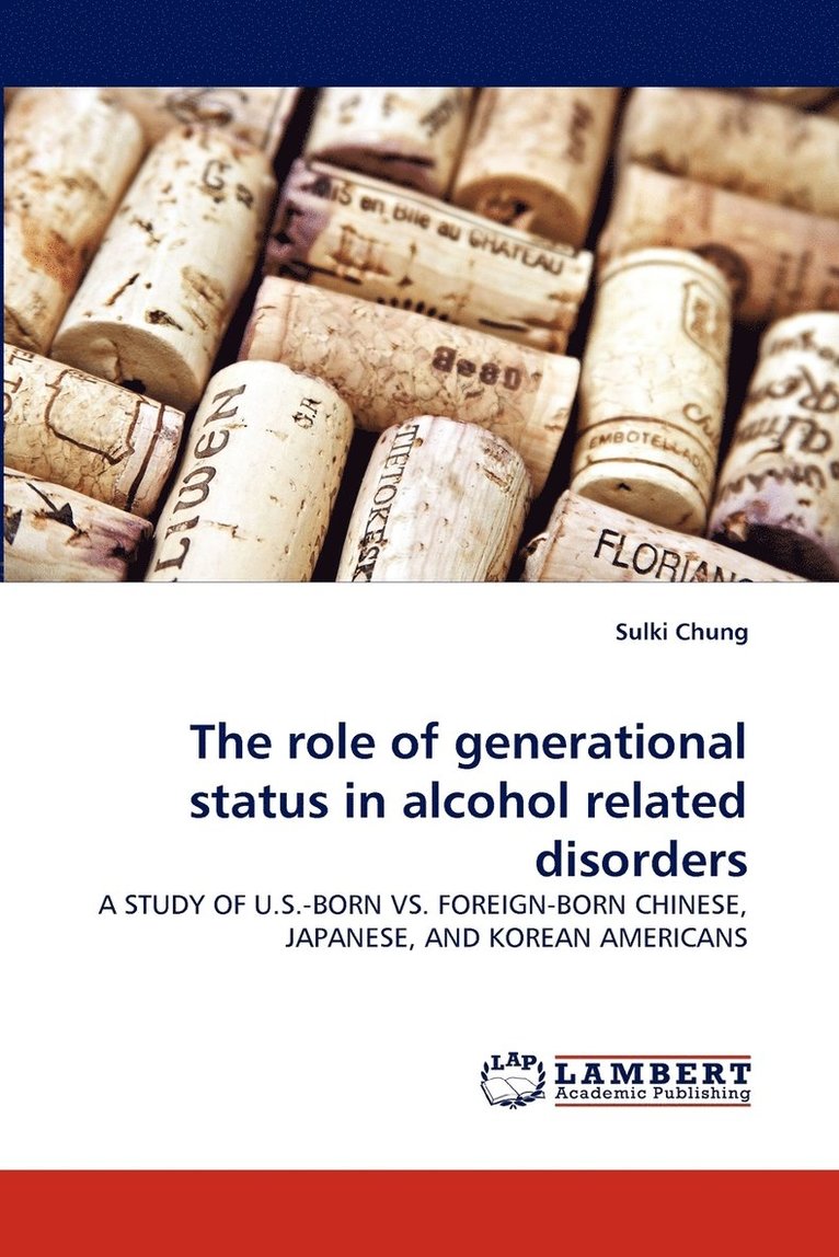 The Role of Generational Status in Alcohol Related Disorders 1