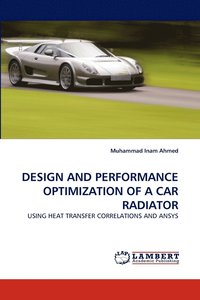 bokomslag Design and Performance Optimization of a Car Radiator