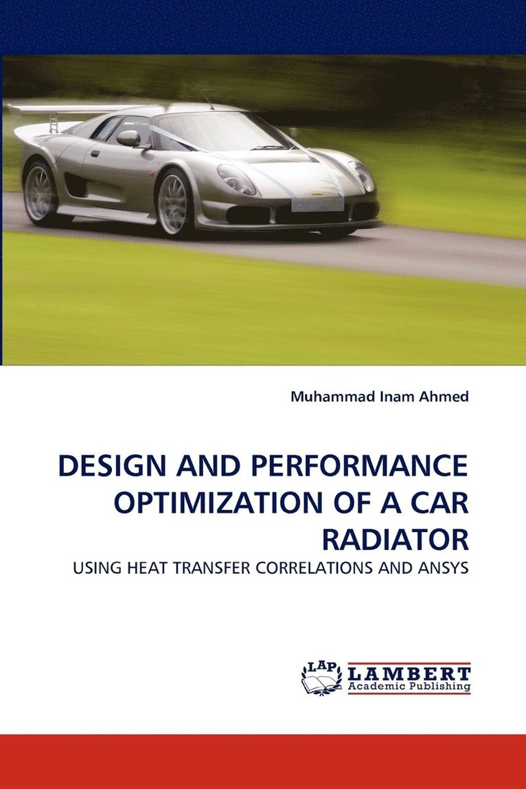 Design and Performance Optimization of a Car Radiator 1