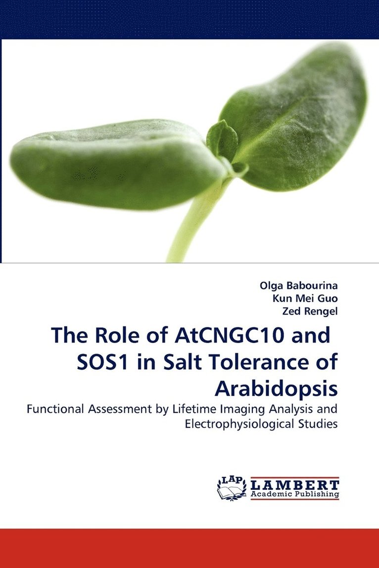 The Role of Atcngc10 and Sos1 in Salt Tolerance of Arabidopsis 1