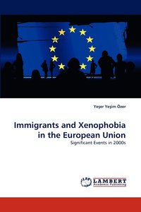 bokomslag Immigrants and Xenophobia in the European Union