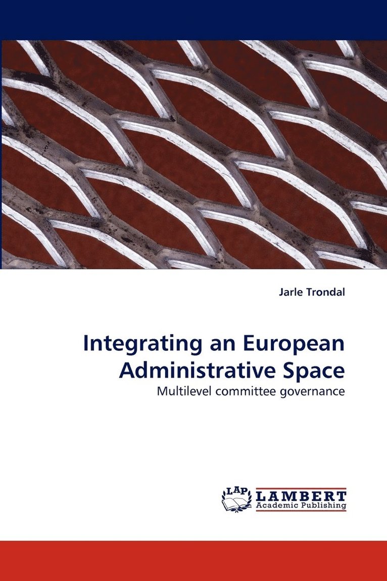 Integrating an European Administrative Space 1