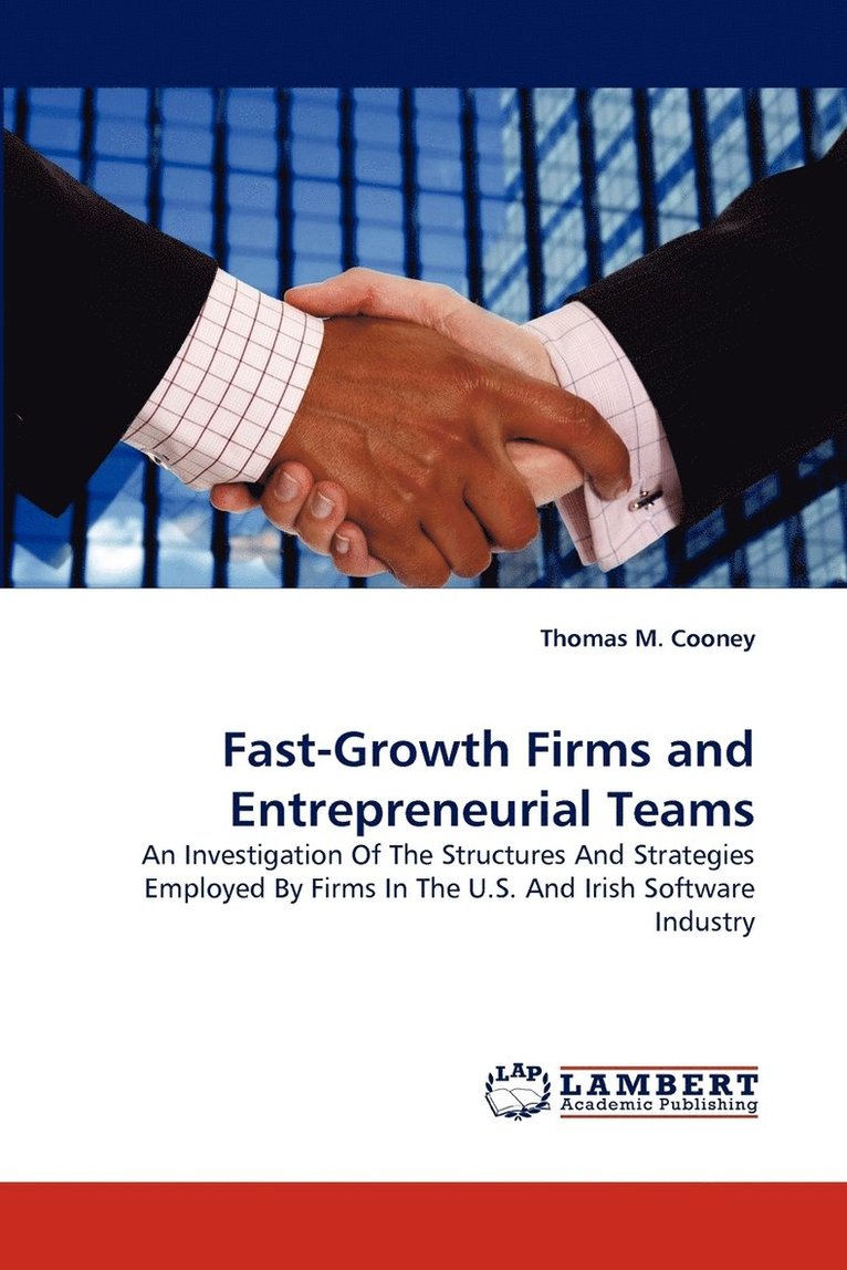 Fast-Growth Firms and Entrepreneurial Teams 1