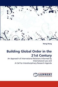 bokomslag Building Global Order in the 21st Century