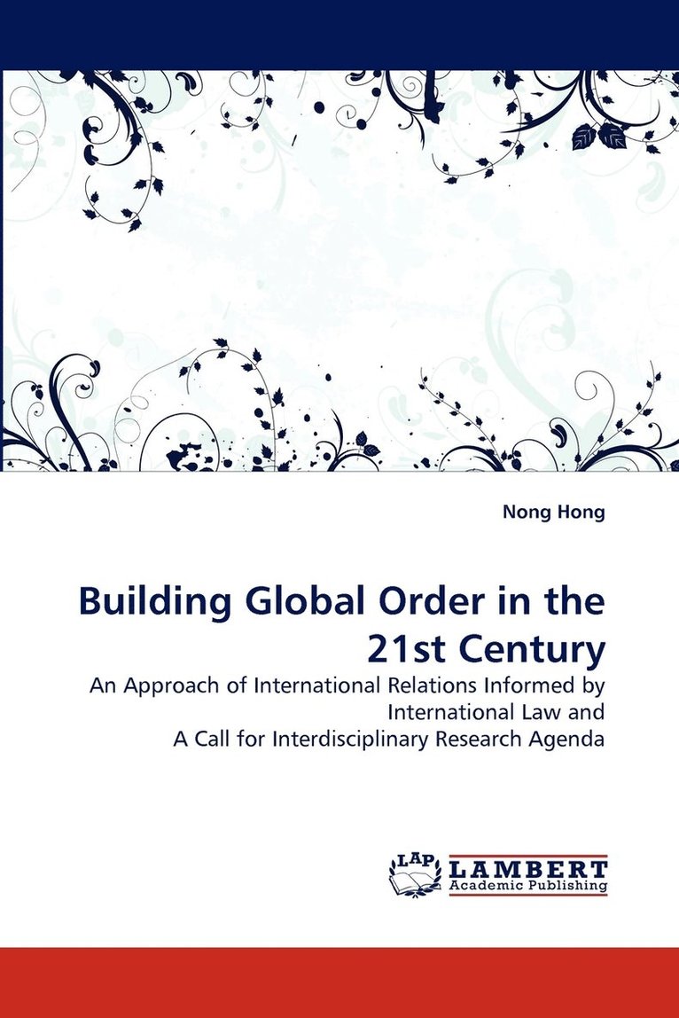 Building Global Order in the 21st Century 1