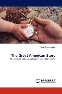 bokomslag The Great American Story