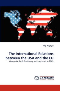 bokomslag The International Relations Between the USA and the Eu