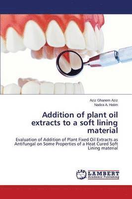 Addition of Plant Oil Extracts to a Soft Lining Material 1