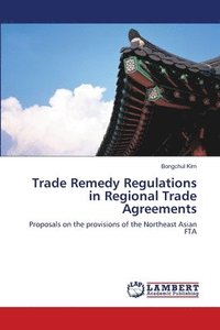 bokomslag Trade Remedy Regulations in Regional Trade Agreements