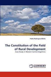 bokomslag The Constitution of the Field of Rural Development