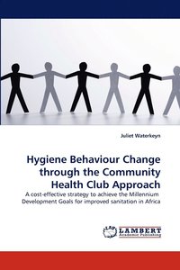 bokomslag Hygiene Behaviour Change through the Community Health Club Approach