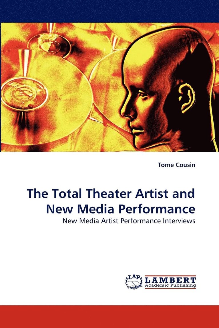 The Total Theater Artist and New Media Performance 1