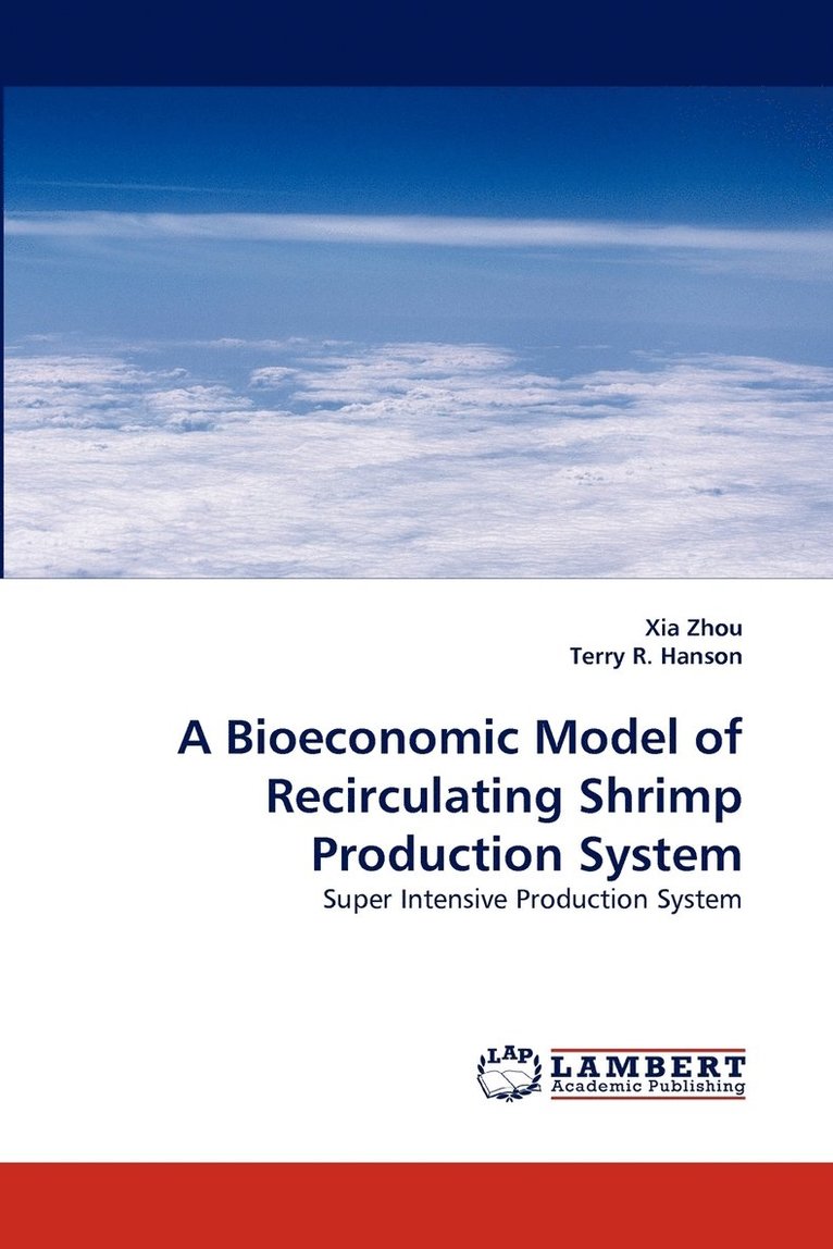A Bioeconomic Model of Recirculating Shrimp Production System 1