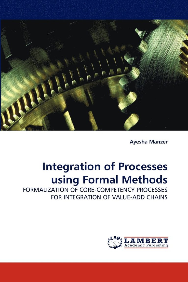 Integration of Processes using Formal Methods 1