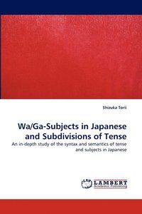 bokomslag Wa/Ga-Subjects in Japanese and Subdivisions of Tense