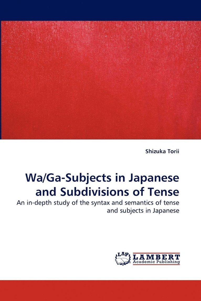 Wa/Ga-Subjects in Japanese and Subdivisions of Tense 1