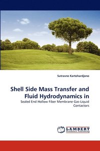 bokomslag Shell Side Mass Transfer and Fluid Hydrodynamics in
