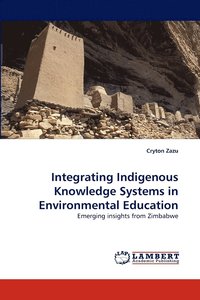 bokomslag Integrating Indigenous Knowledge Systems in Environmental Education