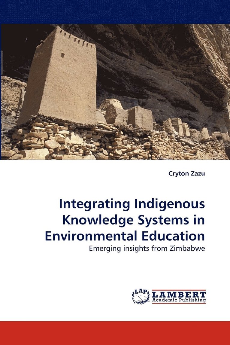 Integrating Indigenous Knowledge Systems in Environmental Education 1