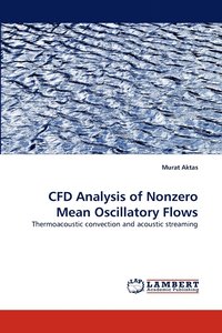 bokomslag CFD Analysis of Nonzero Mean Oscillatory Flows