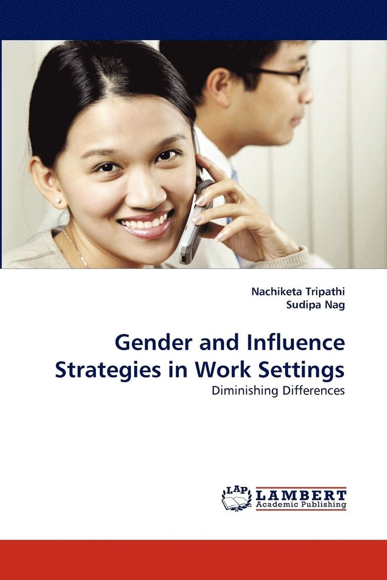 Gender and Influence Strategies in Work Settings 1