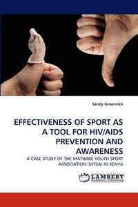 bokomslag Effectiveness of Sport as a Tool for Hiv/AIDS Prevention and Awareness
