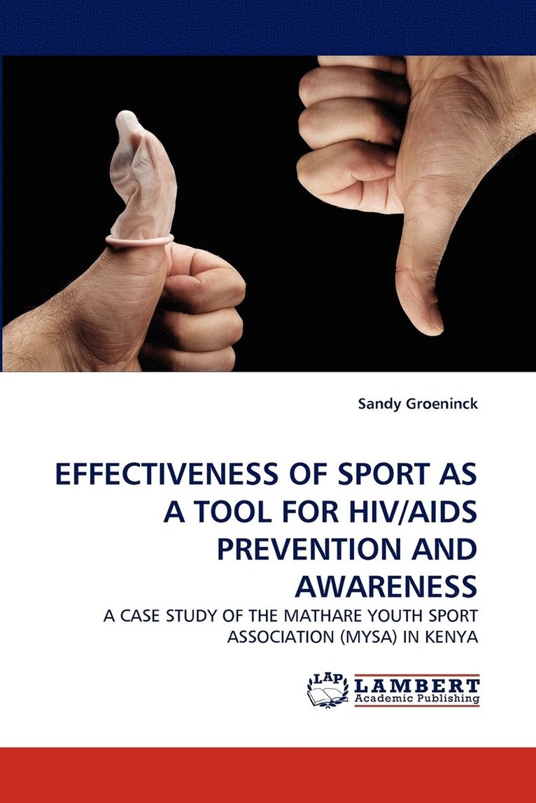 Effectiveness of Sport as a Tool for Hiv/AIDS Prevention and Awareness 1