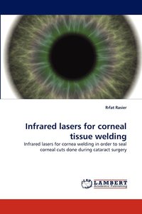 bokomslag Infrared Lasers for Corneal Tissue Welding