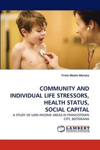 bokomslag Community and Individual Life Stressors, Health Status, Social Capital