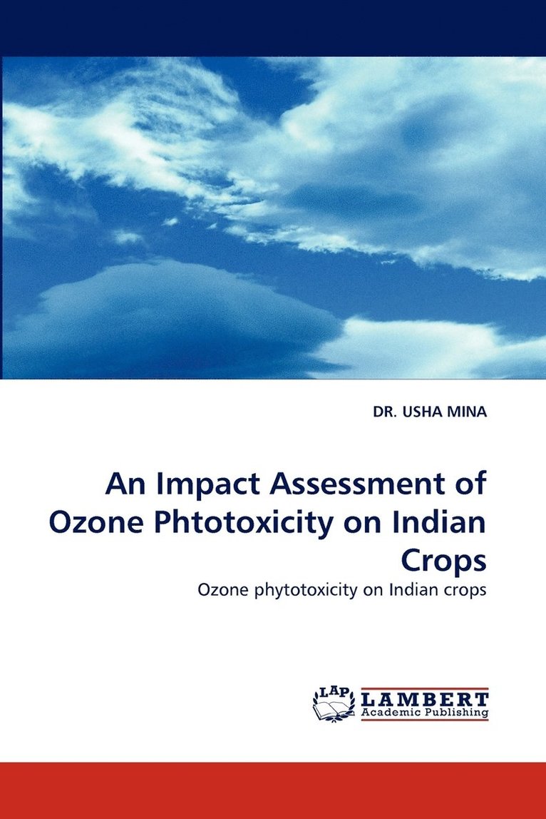 An Impact Assessment of Ozone Phtotoxicity on Indian Crops 1