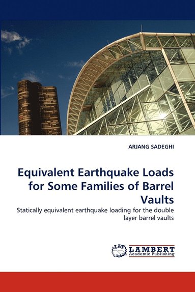 bokomslag Equivalent Earthquake Loads for Some Families of Barrel Vaults