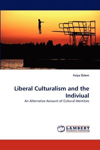 bokomslag Liberal Culturalism and the Indiviual