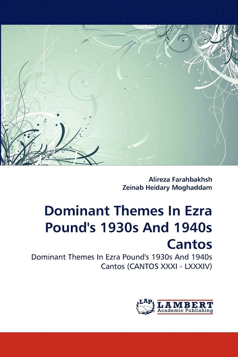 Dominant Themes In Ezra Pound's 1930s And 1940s Cantos 1