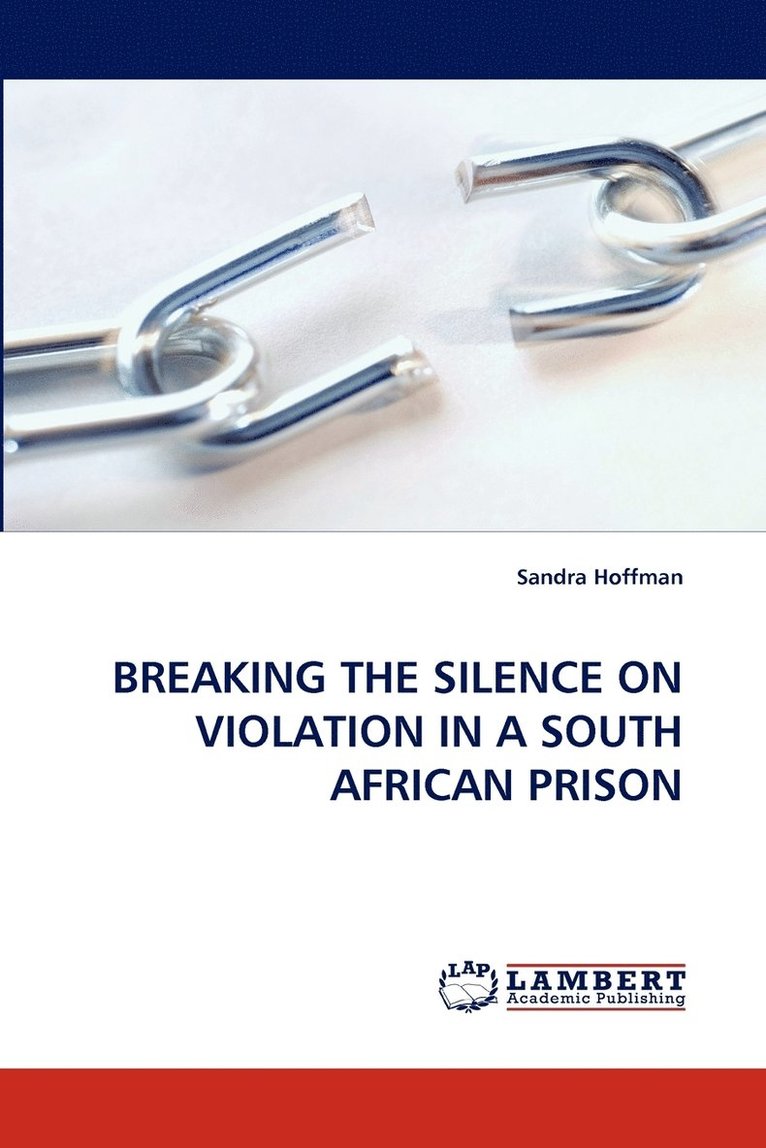 Breaking the Silence on Violation in a South African Prison 1