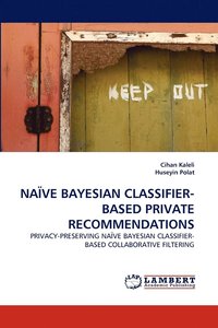bokomslag Naive Bayesian Classifier-Based Private Recommendations