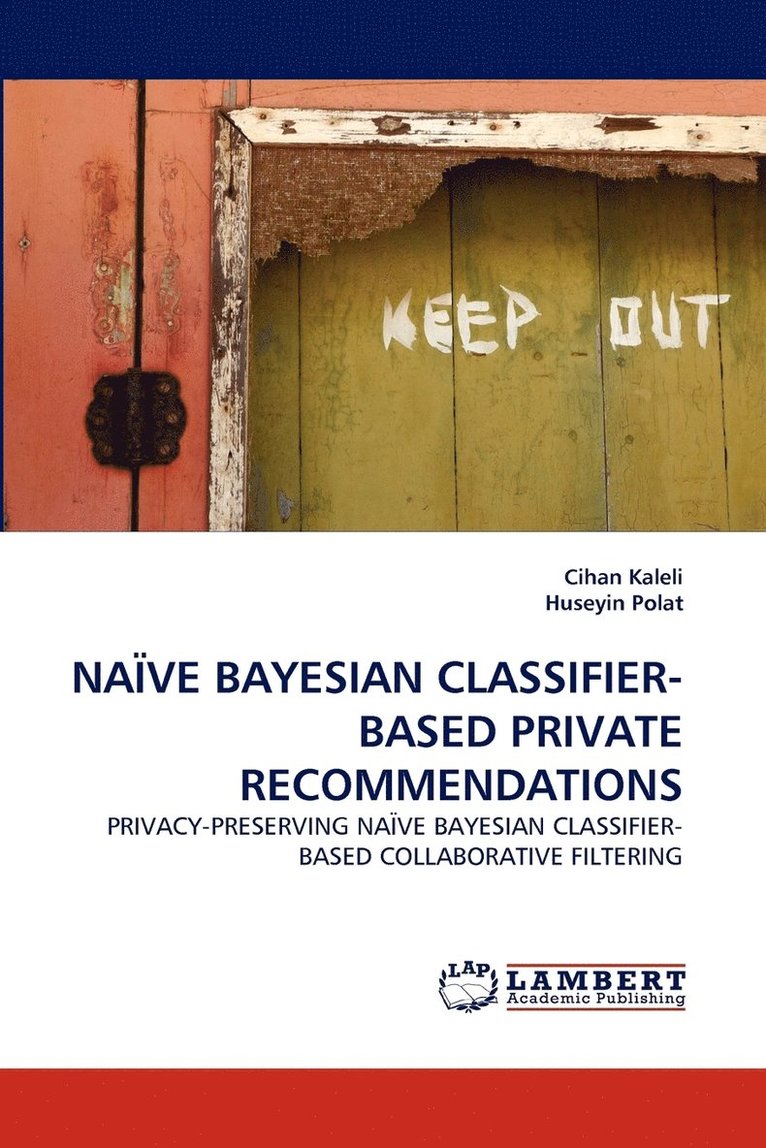 Naive Bayesian Classifier-Based Private Recommendations 1