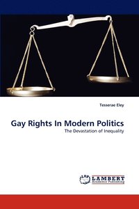 bokomslag Gay Rights In Modern Politics
