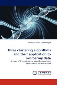 bokomslag Three clustering algorithms and their application to microarray data