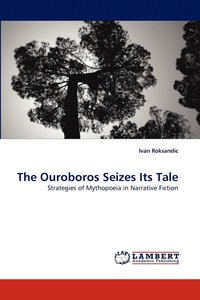 bokomslag The Ouroboros Seizes Its Tale