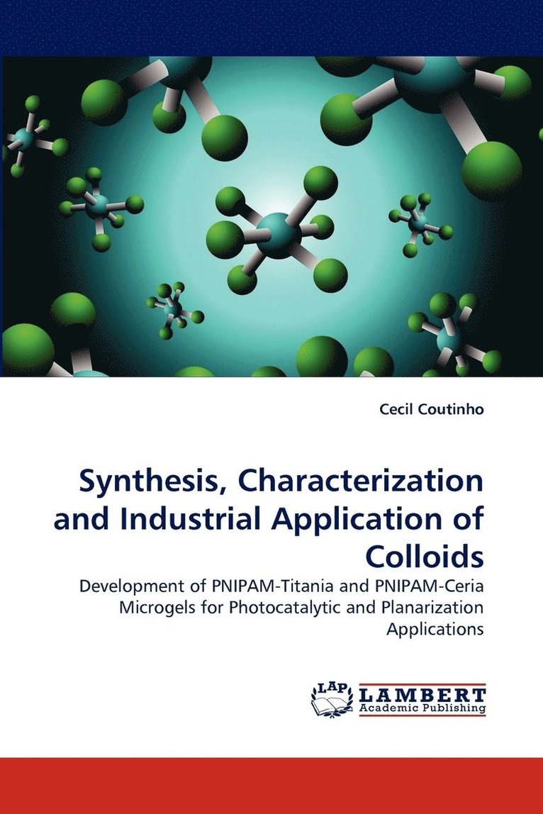 Synthesis, Characterization and Industrial Application of Colloids 1
