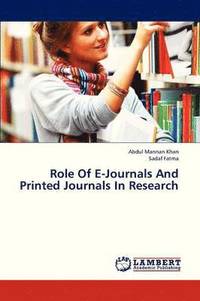 bokomslag Role of E-Journals and Printed Journals in Research